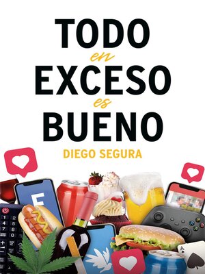 cover image of Todo en exceso es bueno